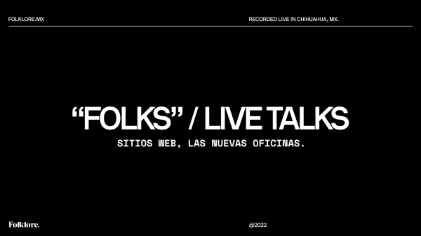 Folks Live Talks - Sitios web: las nuevas oficinas - Daniel Muela & Alan Vargas